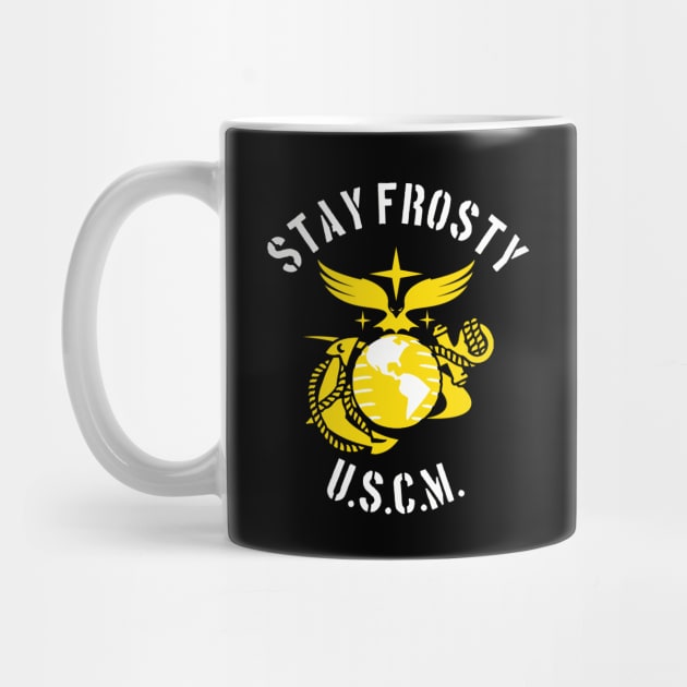 USCM Stay Frosty by PopCultureShirts